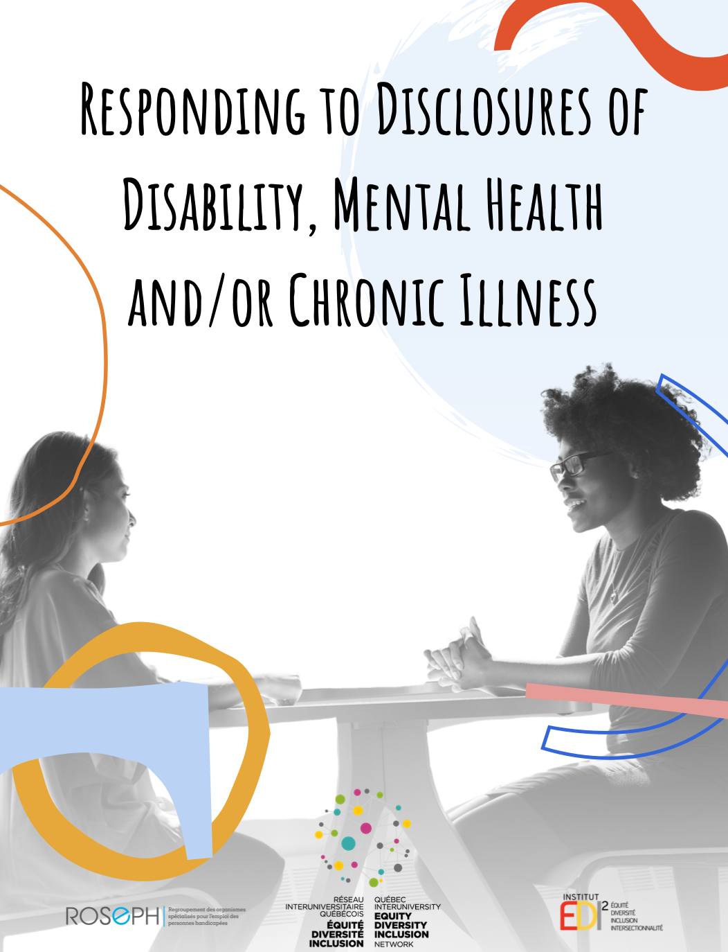Responding to disclosure of disability, mental health and/or chronic illness, by McGill, RIQEDI, Institut EDI2 and ROSEPH