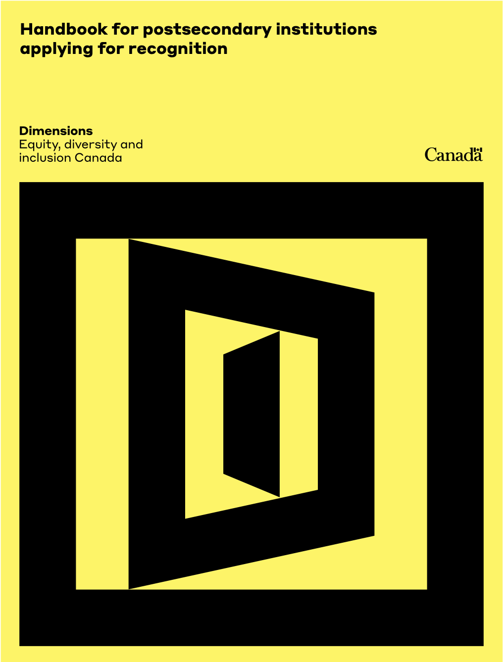 Dimensions Equity, Diversity, Inclusions Canada - Handbook for postsecondary institutions applying for recognition